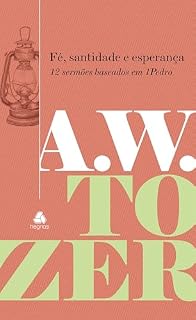 Livro Fé, santidade e esperança: 12 sermões baseados em 1 Pedro