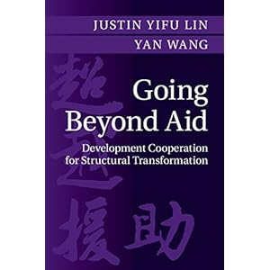 Going Beyond Aid: Development Cooperation for Structural Transformation