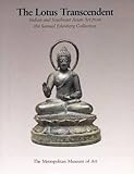 The Lotus Transcendent : Indian and Southeast Asian Sculpture from the Samuel Eilenberg Collection, Lerner, Martin and Kossak, Steven, 0300086342
