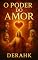 Livro O Poder do Amor : Como o poder do amor pode transformar pessoas e lugares