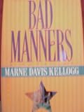 Bad Manners (Lilly Bennett Mysteries)