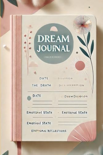 A Dream Journal for Self-Discovery, Intuition, and Understanding the Mind