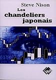Les Chandeliers japonais : Un guide contemporain sur d'anciennes techniques d'investissement venues by 