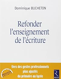 Refonder l'enseignement de l'écriture