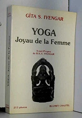 Yoga, joyau de la femme by GITA S. IYENGAR (Paperback)