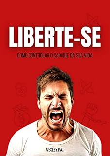 Livro Liberte-se: Como Controlar o Caiaque da sua Vida (Deixe de ser um Procrastinador!)