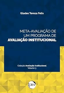 Livro Meta-avaliação de um programa de avaliação institucional - Vol. 03