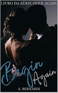 Livro BEGIN AGAIN (SÉRIE OVER AGAIN Livro 3)