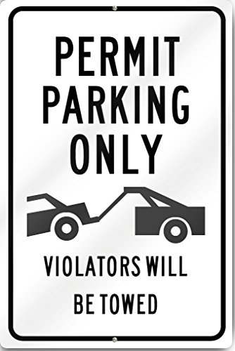 Permit Parking Only Violators Will Be Towed Metal Sign 12" wide x 18" tall Heavy Gauge Aluminum Reflective