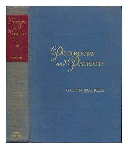 Poltroons and Patriots: A Popular Account of the War of 1812 by Glenn Tucker (Hardcover)