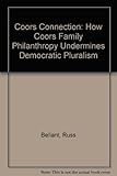Image de Coors Connection: How Coors Family Philanthropy Undermines Democratic Pluralism
