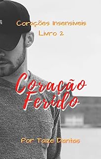 Livro Coração Ferido: Corações Insensíveis - Livro 2