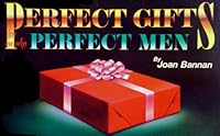 Perfect Gifts for Nearly Perfect Men 0962762407 Book Cover