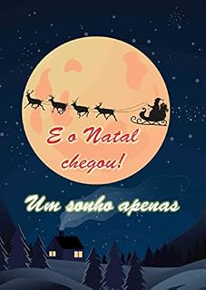 Livro E O NATAL CHEGOU: UM SONHO APENAS