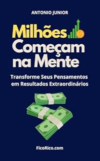 Livro Milhões Começam na Mente: Transforme Seus Pensamentos em Resultados Extraordinários