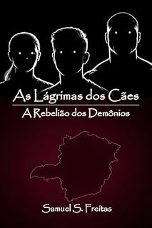 As Lágrimas dos Cães: A Rebelião dos Demônios