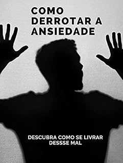 Livro Como Derrotar a Ansiedade
