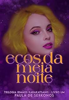 Livro Ecos da Meia Noite (Trilogia Irmãos Karakatsanis Livro 1)