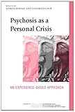 Psychosis as a Personal Crisis, , 0415673305