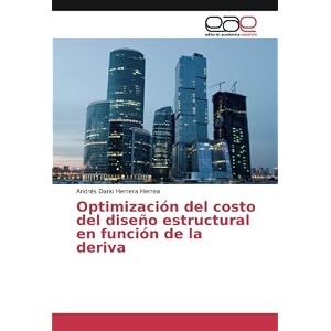Optimización del costo del diseño estructural en función de la deriva (Spanish Edition)