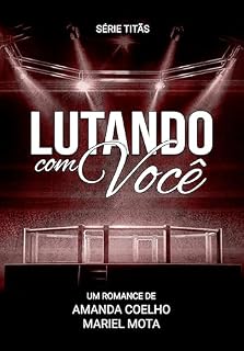 Livro Lutando Com Você (Titãs Livro 2)