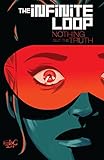 The Infinite Loop, Vol. 2: Nothing But the Truth by 