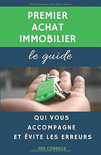 Download Premier Achat Immobilier: le guide qui vous accompagne et évite les erreurs PDF