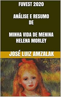 Livro FUVEST 2020  ANÁLISE E RESUMO DE  MINHA VIDA DE MENINA HELENA MORLEY