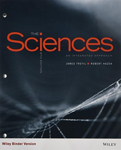 The Sciences: An Integrated Approach by James Trefil (2006-10-30