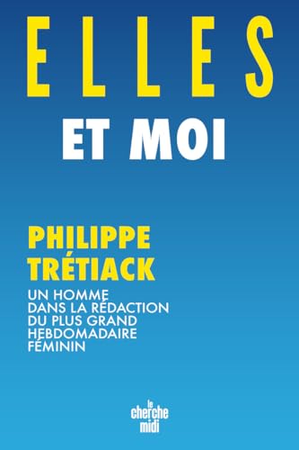 Elles et moi: un homme dans la rédaction du plus grand hebdomadaire féminin
