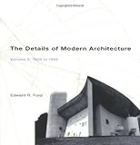 The Details of Modern Architecture: 1928 to 1988 (The MIT Press) (Volume 2) by Edward R Ford