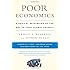 Poor Economics: A Radical Rethinking of the Way to Fight Global Poverty