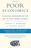 "Poor Economics A Radical Rethinking of the Way to Fight Global Poverty" av Abhijit Banerjee