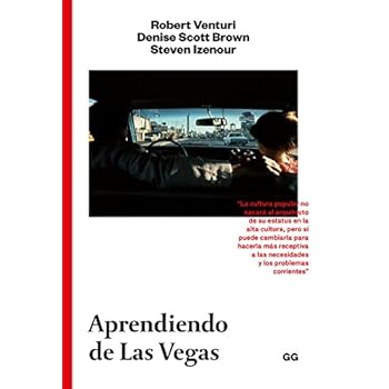 Aprendiendo de Las Vegas: El simbolismo olvidado de la forma arquitectónica Aprendiendo de Las Vegas: El simbolismo olvidado de la forma arquitectónica
