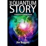 The Quantum Story: A history in 40 moments