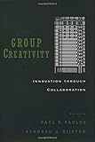 Group Creativity: Innovation through Collaboration