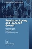 Image de Population Ageing and Economic Growth: Education Policy and Family Policy in a Model of Endogenous Growth (Contributions to Economics)