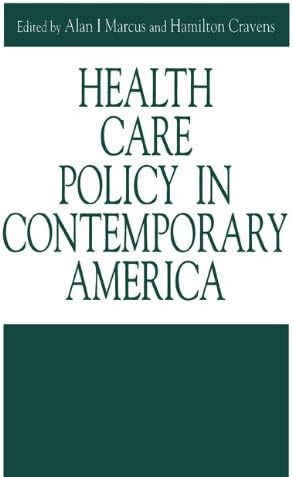 Health Care Policy in Contemporary America (Issues in Policy History)
