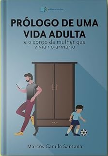 Livro Prólogo de uma vida adulta: e o conto da mulher que vivia no armário