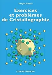 Exercices et problèmes de cristallographie
