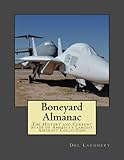 Boneyard Almanac: The History and Current State of America's Largest Aircraft Collection