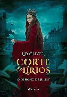Livro Corte de Lírios: O designo de Juliet