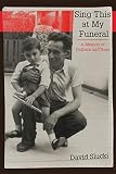 Sing This at My Funeral: A Memoir of Fathers and Sons by David Slucki