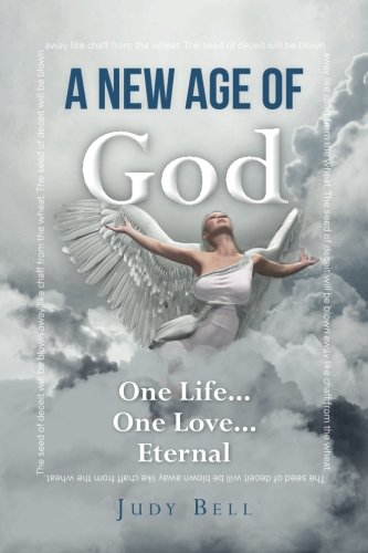 A New Age of God: One Life...One Love...Eternal