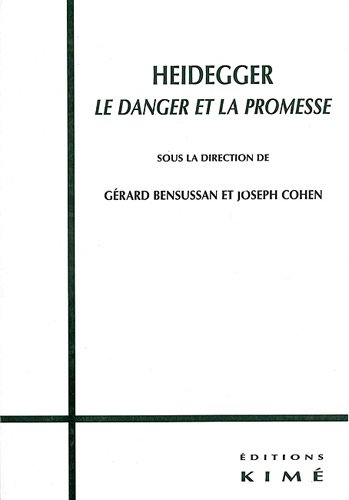 Heidegger, le danger et la promesse