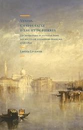 Venise, un spectacle d'eau et de pierres