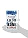 Flesh and Bone: A Body Farm Novel