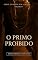 Livro O Primo Proibido: Conto Erótico (Explícito) (Série: Desejos Sem Limites)
