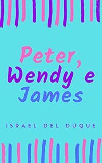 Livro Peter, Wendy e James