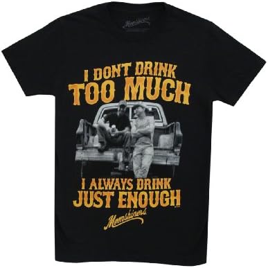 Moonshiners I Dont Drink Too Much I Drink Enough Adult T-Shirt Tee